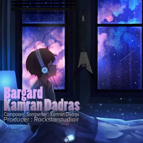 دانلود آهنگ كامران دادرس برگرد 1 Kamran Dadras Bargard